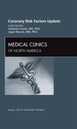 Coronary Risk Factors Update, An Issue of Medical Clinics