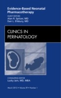 Evidence-Based Neonatal Pharmacotherapy, An Issue of Clinics in Perinatology