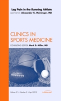 Leg Pain in the Running Athlete, An Issue of Clinics in Sports Medicine