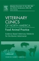 Evidence Based Veterinary Medicine for the Bovine Veterinarian, An Issue of Veterinary Clinics: Food Animal Practice