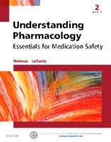 Understanding Pharmacology : Essentials for Medication Safety, 2nd Ed.