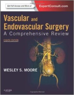 Vascular and Endovascular Surgery : A Comprehensive  Review 8th Ed.