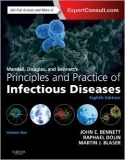 Mandell, Douglas, and Bennett's Principles and Practice of Infectious Diseases 8th Ed.