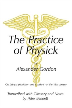 Practice of Physick by Alexander Gordon