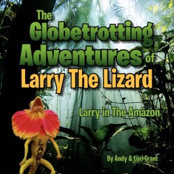 Globetrotting Adventures of Larry The Lizard
