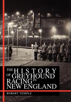 History of Greyhound Racing in New England