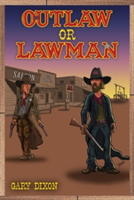 Outlaw or Lawman