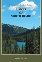 Fisherman's Guide to Selected Lakes of North Idaho