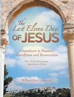 Last Eleven Days of Jesus