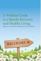 Wellness Guide to a Speedy Recovery and Healthy Living