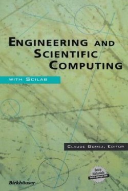 Engineering and Scientific Computing with Scilab