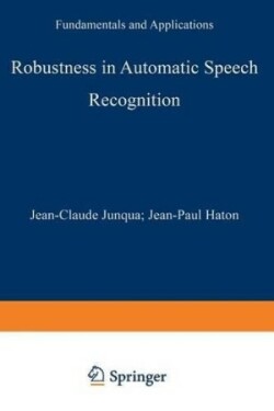 Robustness in Automatic Speech Recognition