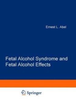 Fetal Alcohol Syndrome and Fetal Alcohol Effects