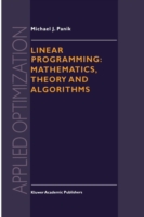 Linear Programming: Mathematics, Theory and Algorithms