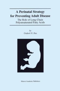 Perinatal Strategy For Preventing Adult Disease: The Role Of Long-Chain Polyunsaturated Fatty Acids