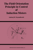 Field Orientation Principle in Control of Induction Motors