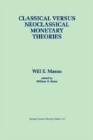 Classical versus Neoclassical Monetary Theories