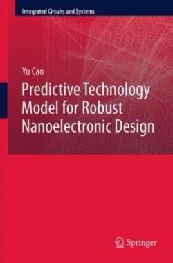 Predictive Technology Model for Robust Nanoelectronic Design