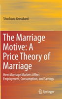 Marriage Motive: A Price Theory of Marriage