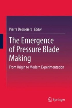 Emergence of Pressure Blade Making