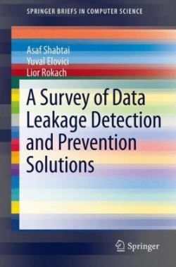 Survey of Data Leakage Detection and Prevention Solutions