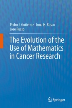 Evolution of the Use of Mathematics in Cancer Research