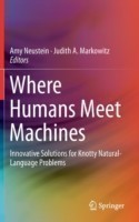 Where Humans Meet Machines Innovative Solutions for Knotty Natural-Language Problems