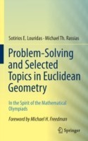 Problem Solving and Selected Topics in Euclidean Geometry