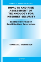 Impacts and Risk Assessment of Technology for Internet Security