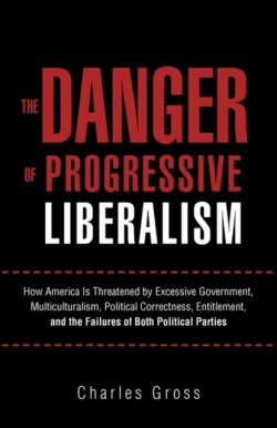 Danger of Progressive Liberalism