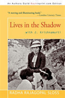 Lives in the Shadow with J. Krishnamurti