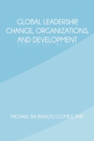 Global Leadership, Change, Organizations, and Development