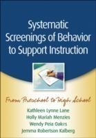 Systematic Screenings of Behavior to Support Instruction