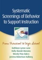 Systematic Screenings of Behavior to Support Instruction