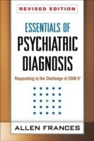 Essentials of Psychiatric Diagnosis, Revised Edition: Responding to the Challenge of DSM-5®