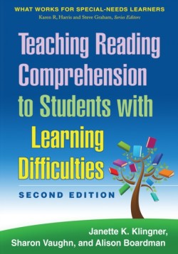 Teaching Reading Comprehension to Students with Learning Difficulties, Second Edition