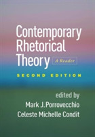 Contemporary Rhetorical Theory, Second Edition A Reader