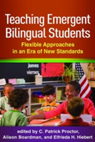 Teaching Emergent Bilingual Students Flexible Approaches in an Era of New Standards