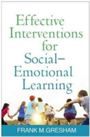 Effective Interventions for Social-Emotional Learning