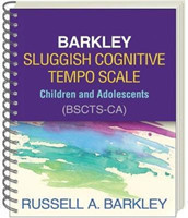 Barkley Sluggish Cognitive Tempo Scale--Children and Adolescents (BSCTS-CA), (Wire-Bound Paperback)