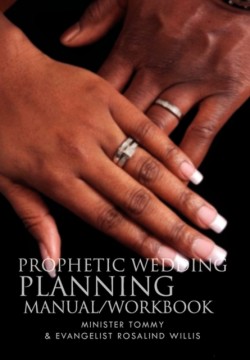 Prophetic Wedding Planning Manual/Workbook