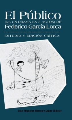 Publico (de Un Drama En 5 Actos) de Federico Garcia Lorca