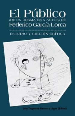 Publico (de Un Drama En 5 Actos) de Federico Garcia Lorca