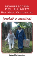 Resurrecci�n del Cuarto Rey Mago Occidental (verdad o mentira)