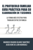 Protocolo Familiar guía práctica para su elaboración en 7 sesiones