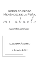 Rodolfo Isidro Menéndez de la Peña, mi abuelo