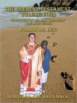 Present Testament Volume Four "Footsteps of the Good Shepherd" (the Lord Jesus)