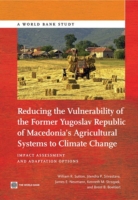 Reducing the Vulnerability of FYR Macedonia's Agricultural Systems to Climate Change