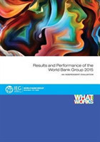 Results and performance of the World Bank Group 2015