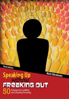 Speaking Up without Freaking Out: 50 Techniques for Confident and Compelling Presenting
